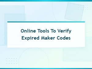 Online Tools to Verify Expired Maker Codes Easily